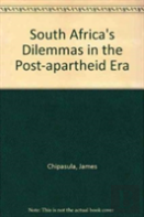 South Africa'S Dilemmas In The Post-Apartheid Era