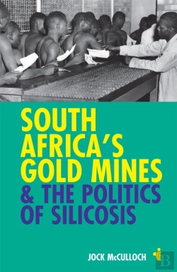 Bertrand.pt - South Africa'S Gold Mines And The Politics Of Silicosis