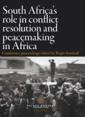 South Africa'S Role In Conflict Resolution And Peacemaking In Africa