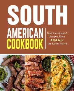 Bertrand.pt - South American Cookbook: Delicious Spani