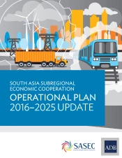 South Asia Subregional Economic Cooperation Operational Plan 2016-2025 Update