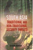 South Asia: Traditional And Non-Traditional Security Threats