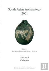 South Asian Archaeology (Edition 2001) T.1
