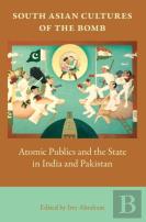 South Asian Cultures Of The Bomb