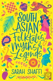 South Asian Folktales, Myths And Legends