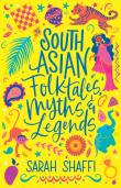 South Asian Folktales, Myths And Legends