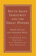 South Asian Insecurity And The Great Powers