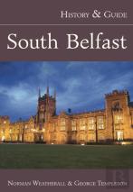 South Belfast: History And Guide