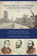 South Carolina In The Civil War And Reconstruction Eras