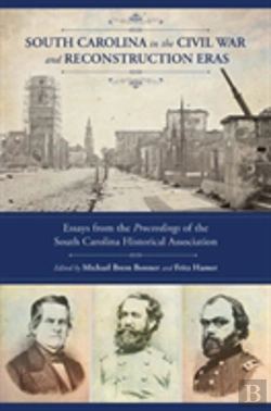 Bertrand.pt - South Carolina In The Civil War And Reconstruction Eras