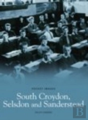 South Croydon, Selsden And Sanderstead: Pocket Images