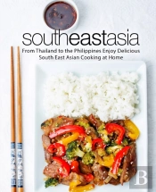 South East Asia: From Thailand To The Ph