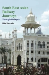 South East Asian Railway Journeys