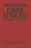 South-Eastern Europe After Tito