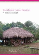 South Eastern Huastec Narratives