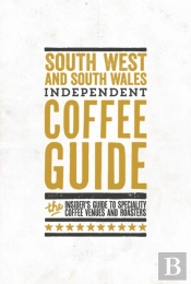 South England & South Wales Independent Coffee Guide: No 6