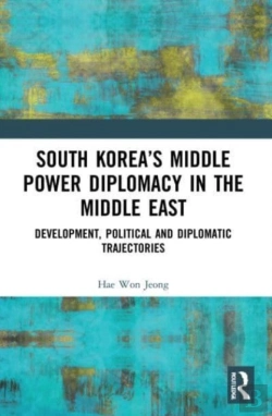 Bertrand.pt - South Koreaâ€™S Middle Power Diplomacy In The Middle East