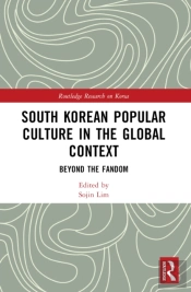 South Korean Popular Culture In The Global Context