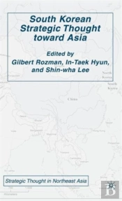 South Korean Strategic Thought Toward Asia