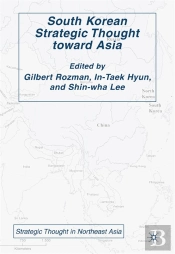 South Korean Strategic Thought Toward Asia