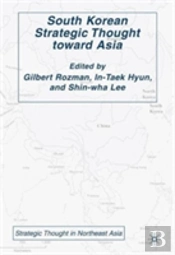 South Korean Strategic Thought Toward Asia