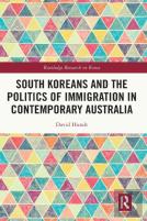 South Koreans And The Politics Of Immigration In Contemporary Australia