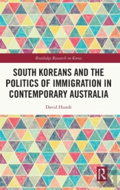 South Koreans And The Politics Of Immigration In Contemporary Australia