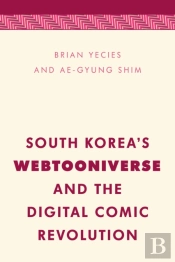 South Korea'S Webtooniverse And The Digital Comic Revolution