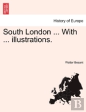 South London ... With ... Illustrations.