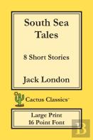 South Sea Tales (Cactus Classics Large Print)
