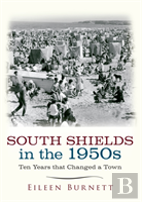 South Shields In The 1950s