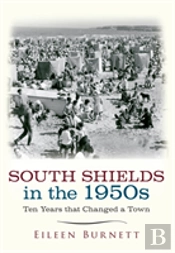 South Shields In The 1950s