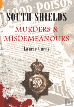 Bertrand.pt - South Shields Murders & Misdemeanours