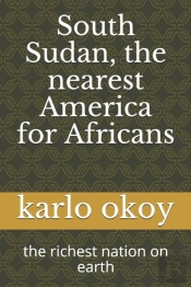 South Sudan, The Nearest America For Africans