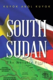 South Sudan: The Notable Firsts