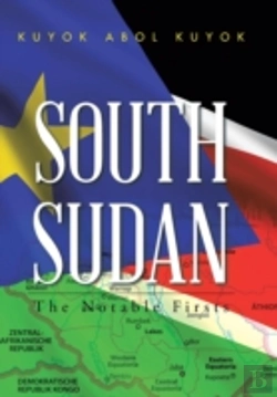 Bertrand.pt - South Sudan: The Notable Firsts
