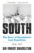 South: The Story Of Shackleton'S Last Expedition 1914-1917