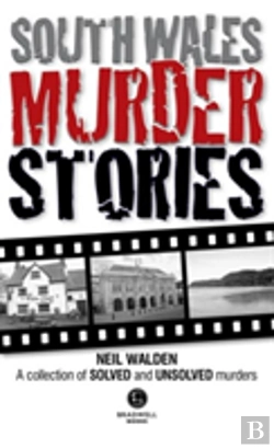Bertrand.pt - South Wales Murder Stories: Recalling The Events Of Some Of South Wales