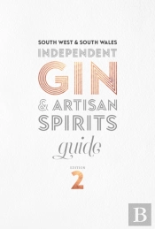 South West & South Wales Independent Gin & Artisan Spirits Guide