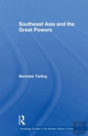 Southeast Asia And The Great Powers