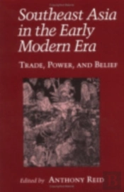 Southeast Asia In The Early Modern Era