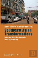 Southeast Asian Transformations Â€“ Urban And Rural Developments In The 21st Century