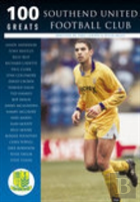 Southend United Football Club: 100 Greats