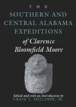 Bertrand.pt - Southern And Central Alabama Expeditions Of Clarence Bloomfield Moore