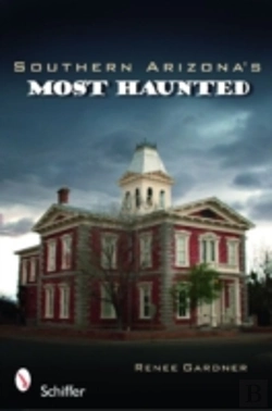 Bertrand.pt - Southern Arizonas Most Haunted