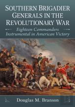 Southern Brigadier Generals In The Revolutionary War
