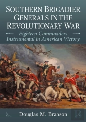 Southern Brigadier Generals In The Revolutionary War