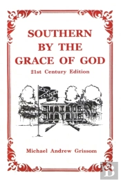 Southern By The Grace Of God: 21st Centu