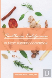 Southern California Plastic Surgery Cookbook