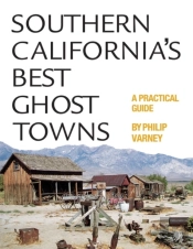 Southern California'S Best Ghost Towns